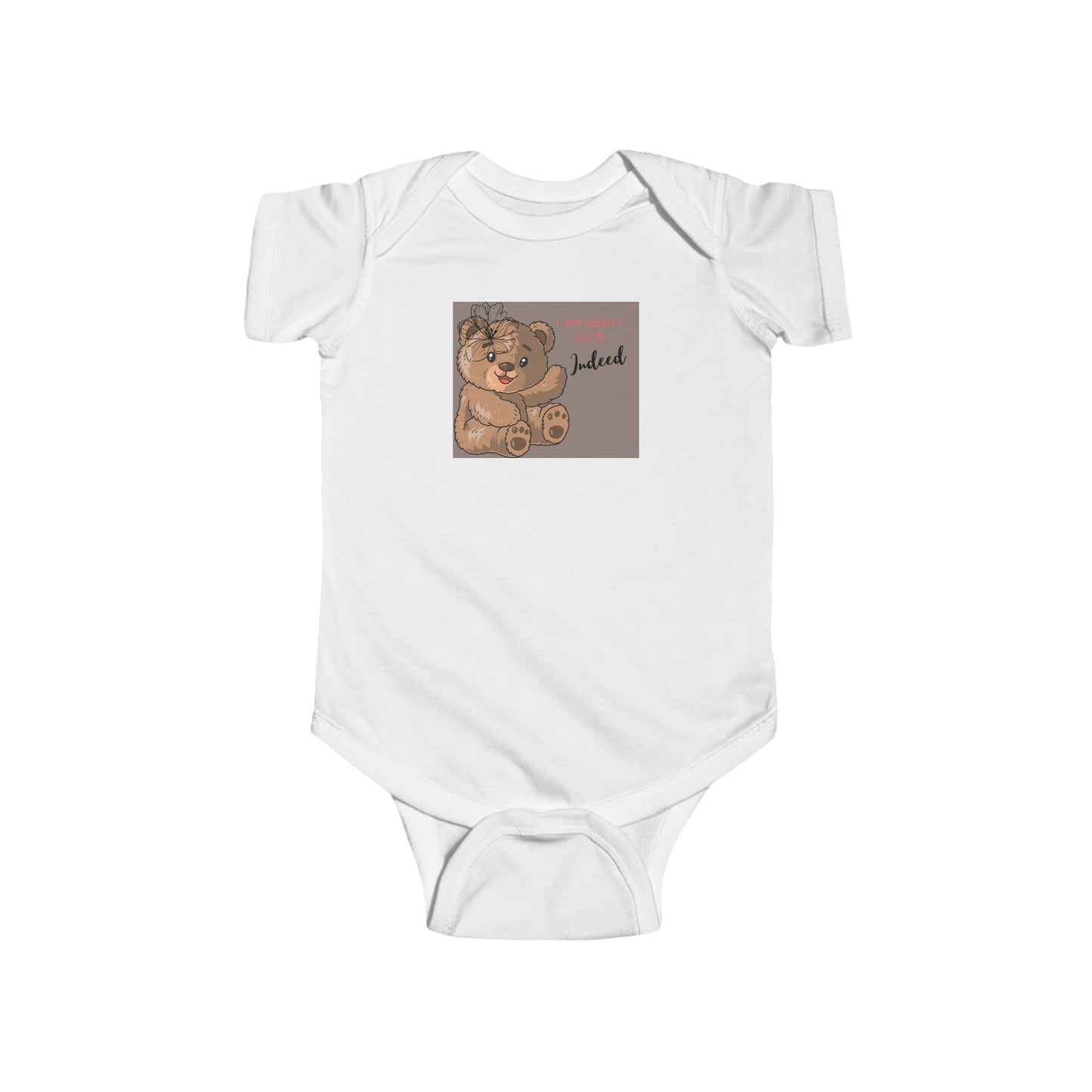 I am beary cute indeed …Infant Fine Jersey Bodysuit